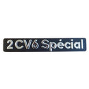Badge, insignia, monogram, 2cv6 Special, 218mmx34mm, stainless steel. Supplied with pre-fitted adhesive tape.