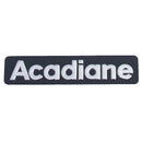 Badge, insignia, monogram, Acadiane, 155mmx34mm, stainless steel. Supplied with pre-fitted adhesive tape.